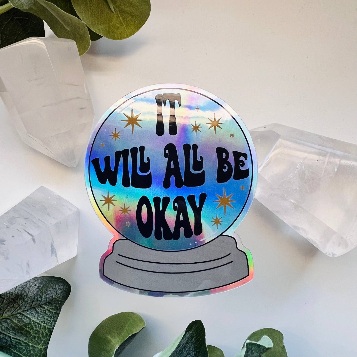 It Will All Be Okay Fortune Holographic Sticker